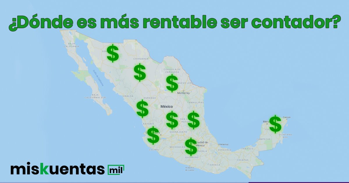 Dónde es más rentable ser contador en México? | misKuentas : misKuentas