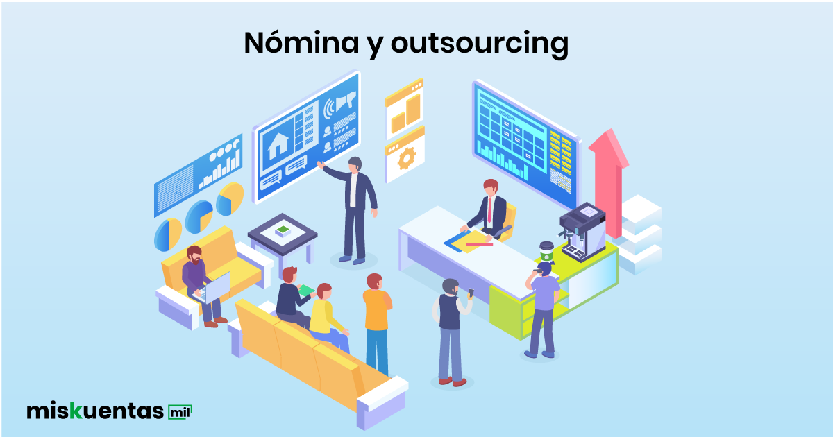 La utilización de outsourcing o un tercero para que lleve tu nómina podría ayudarte en focalizar otros temas o proyectos de tu negocio