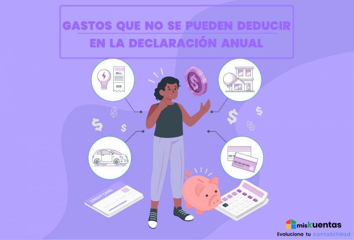 GASTOS QUE NO SE PUEDEN DEDUCIR EN LA DECLARACIÓN ANUAL | misKuentas ...