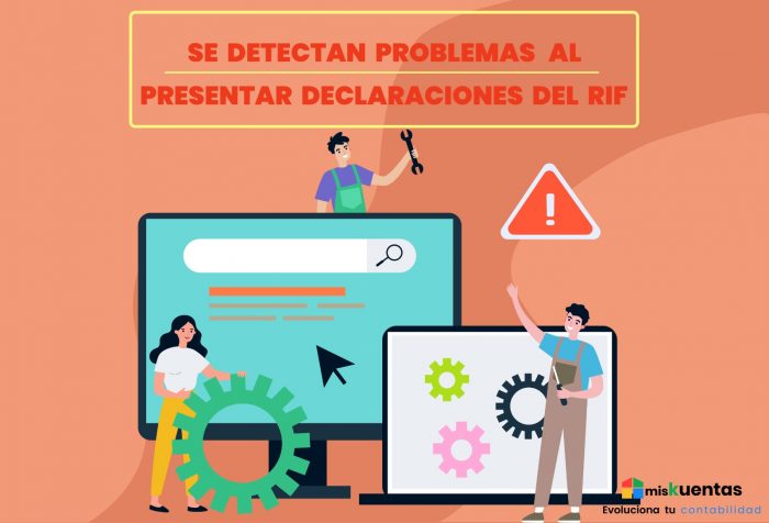 SE DETECTAN PROBLEMAS AL PRESENTAR DECLARACIONES DEL RIF | misKuentas ...