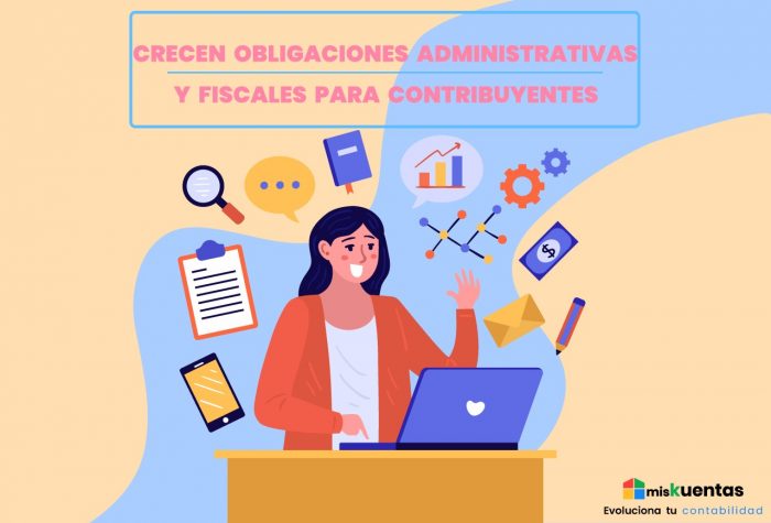 CRECEN OBLIGACIONES ADMINISTRATIVAS Y FISCALES PARA CONTRIBUYENTES ...