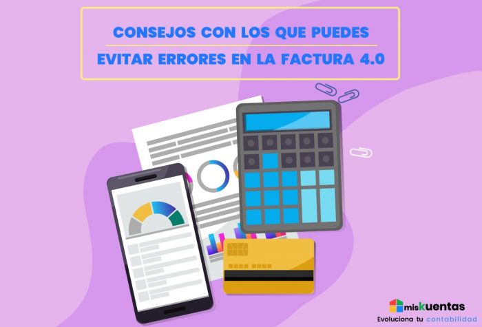 CONSEJOS CON LOS QUE PUEDES EVITAR ERRORES EN LA FACTURA 4.0 ...