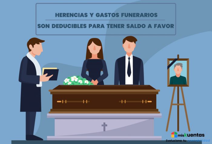 HERENCIAS Y GASTOS FUNERARIOS SON DEDUCIBLES PARA TENER SALDO A FAVOR ...