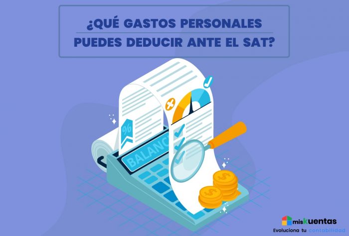 ¿QUÉ GASTOS PERSONALES PUEDES DEDUCIR ANTE EL SAT? | misKuentas ...