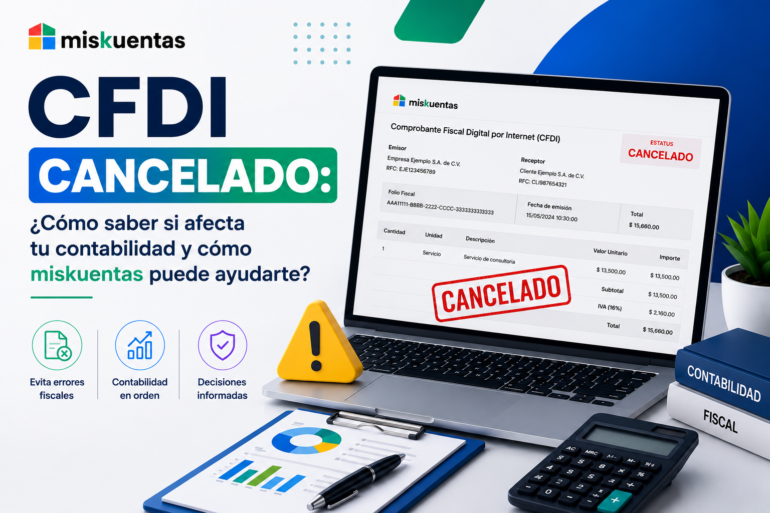 CFDI cancelado: revisión de impacto contable y fiscal ante el SAT
